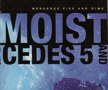 MOIST - MERCEDES FIVE