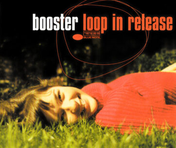 BOOSTER - LOOP IN RELEASE