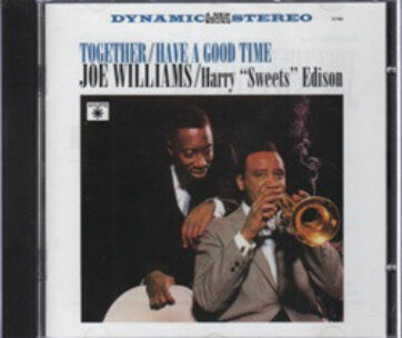 WILLIAMS, JOE/HARRY EDISON - TOGETHER/HAVE A GOOD TIME