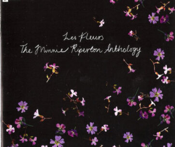 RIPERTON, MINNIE - LES FLEURS - ANTHOLOGY