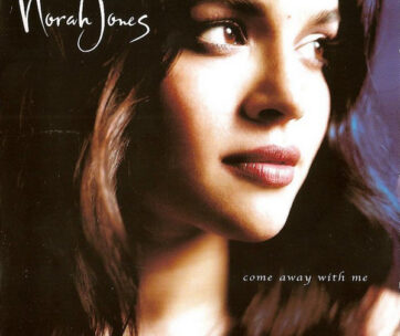 JONES, NORAH - COME AWAY WITH ME