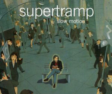 SUPERTRAMP - SLOW MOTION