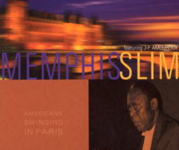 MEMPHIS SLIM - AMERICANS SWINGING IN PAR