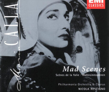 CALLAS, MARIA - MAD SCENES