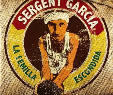 SERGENT GARCIA - LA SEMILA ESCONDIA