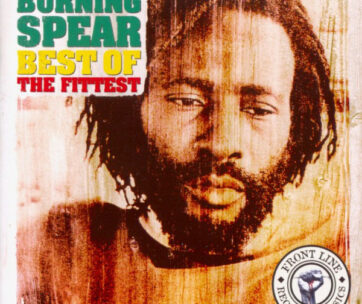 BURNING SPEAR - BEST OF THE FITTEST