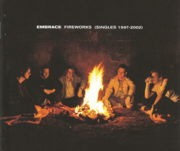 EMBRACE - FIREWORKS (1997-2002)