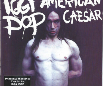 POP, IGGY - AMERICAN CAESAR