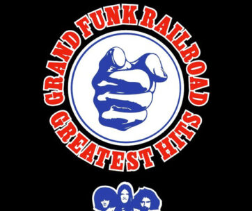 GRAND FUNK RAILROAD - GREATEST HITS