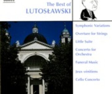 LUTOSLAWSKI, W. - BEST OF