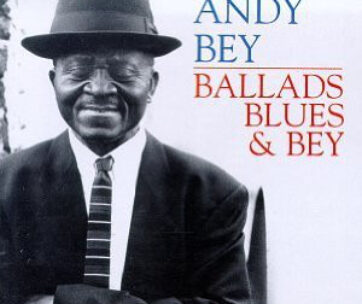 BEY, ANDY - BALLADS, BLUES & BEY