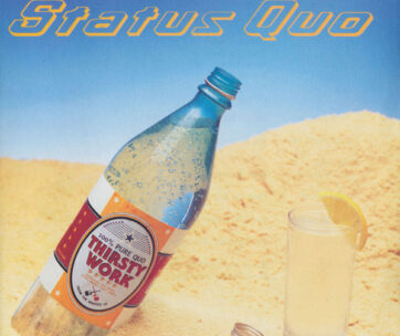 STATUS QUO - THIRSTY WORK