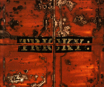 TRICKY - MAXINQUAYE