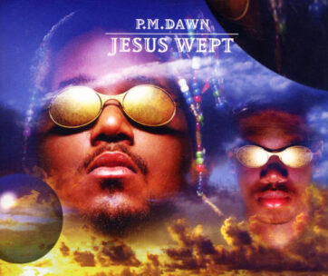 PM DAWN - JESUS WEPT