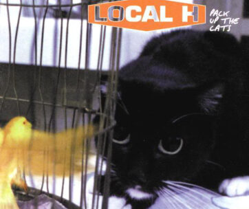 LOCAL H - PACK UP THE CATS