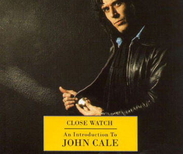 CALE, JOHN - CLOSE WATCH/AN INTRODUCTI