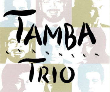 TAMBA TRIO - CLASSICS