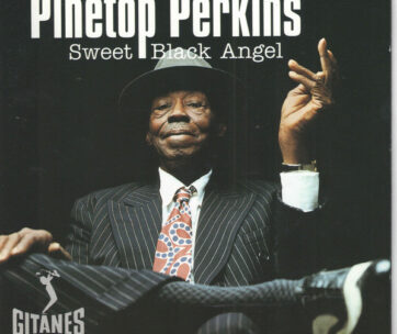 PINETOP PERKINS - SWEET BLACK ANGEL