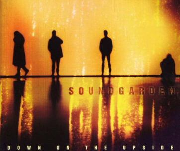 SOUNDGARDEN - DOWN ON THE UPSIDE