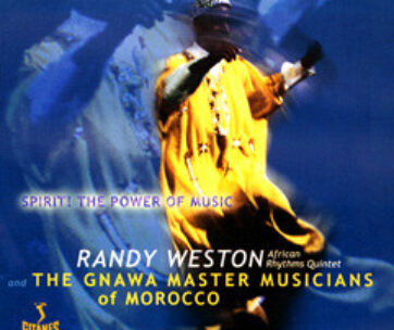 WESTON, RANDY - SPIRITS THE POWER OF MUSI