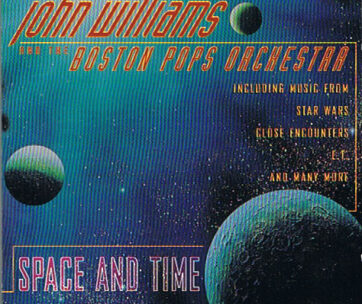 WILLIAMS, JOHN & BOSTON POPS ORCHESTRA - SPACE AND TIME