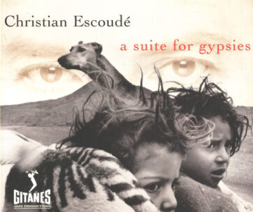 ESCOUDE, CHRISTIAN - A SUITE FOR GYPSIES