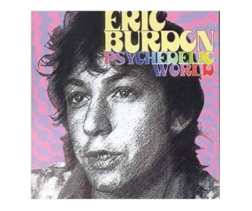 BURDON, ERIC - PSYCHEDELIC WORLD