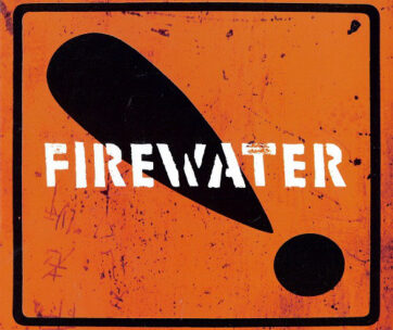 FIREWATER - INTERNATIONAL ORANGE!