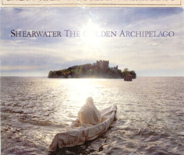 SHEARWATER - GOLDEN ARCHIPELAGO