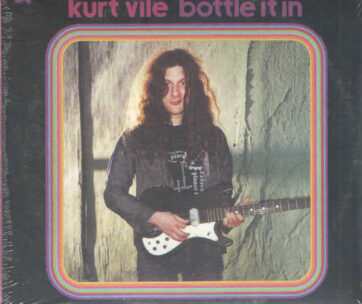 VILE, KURT - BOTTLE IT IN