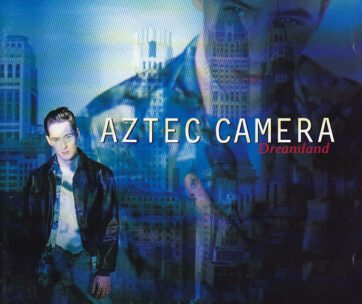 AZTEC CAMERA - DREAMLAND