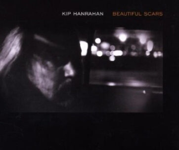 HANRAHAN, KIP - BEAUTIFUL SCARS