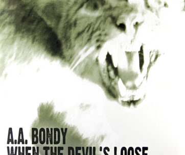 BONDY, A.A. - WHEN THE DEVIL'S LOOSE