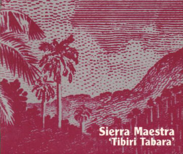 SIERRA MAESTRA - TIBIRI TABARA