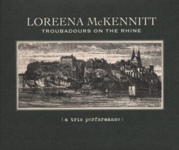 MCKENNITT, LOREENA - TROUBADOURS ON.. -DIGI-