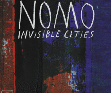 NOMO - INVISIBLE CITIES