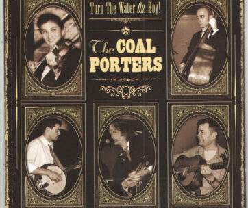 COAL PORTERS - TURN THE WATER ON, BOY!