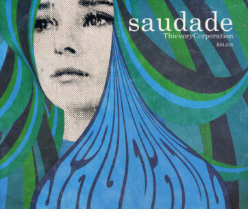 THIEVERY CORPORATION - SAUDADE