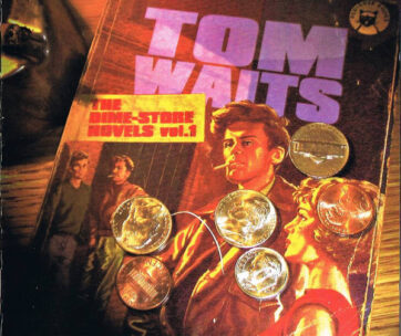 WAITS, TOM - DIME STORE NOVELS, VOL. 1