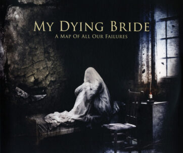 MY DYING BRIDE - A MAP OF ALL OUR FAILURES