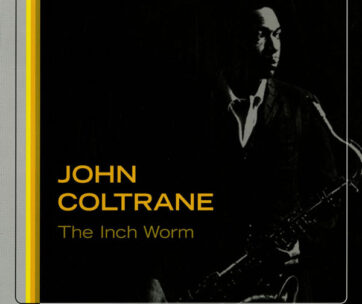 COLTRANE, JOHN - INCH WORM -HQ VINYL-