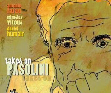 FARAO-VITOUS-HUMAIR - TAKES ON PASOLINI