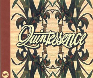 QUINTESSENCE - TALK LESS LISTEN MORE