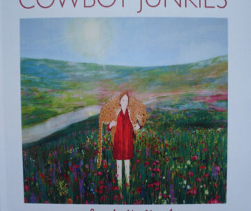 COWBOY JUNKIES - SING IN MY MEADOW-THE