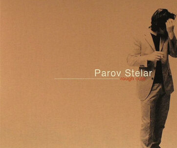 PAROV STELAR - ROUGH CUTS