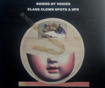 GUIDED BY VOICES - CLASS CLOWN SPOTS A UFO