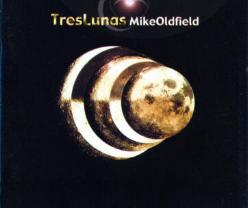 OLDFIELD, MIKE - TRES LUNAS