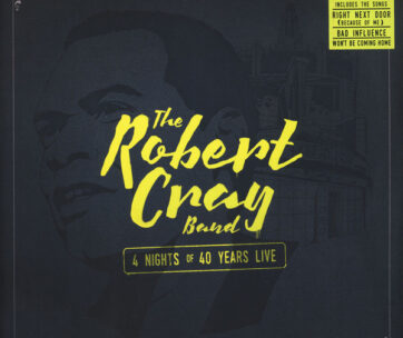 CRAY, ROBERT - 4 NIGHTS OF 40.. -HQ-