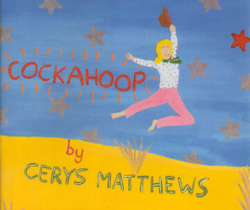 MATTHEWS, CERYS - COCKAHOOP