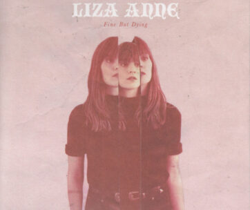 LIZA ANNE - FINE BUT DYING